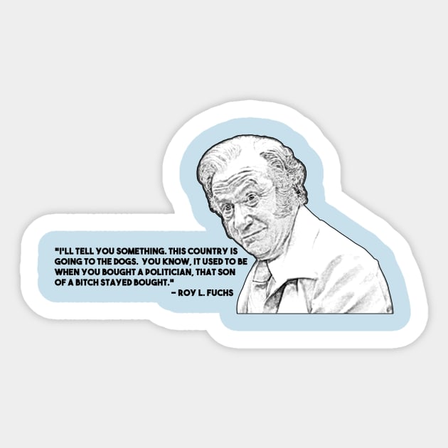 Roy L. Fuchs - 2 Sticker by BigOrangeShirtShop